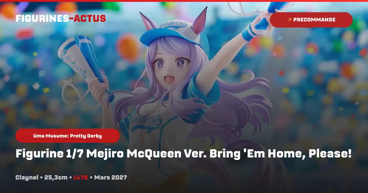 couverture article annonce précommande figurine 1/7 Mejiro McQueen Ver. Bring 'Em Home, Please! du fabricant Claynel